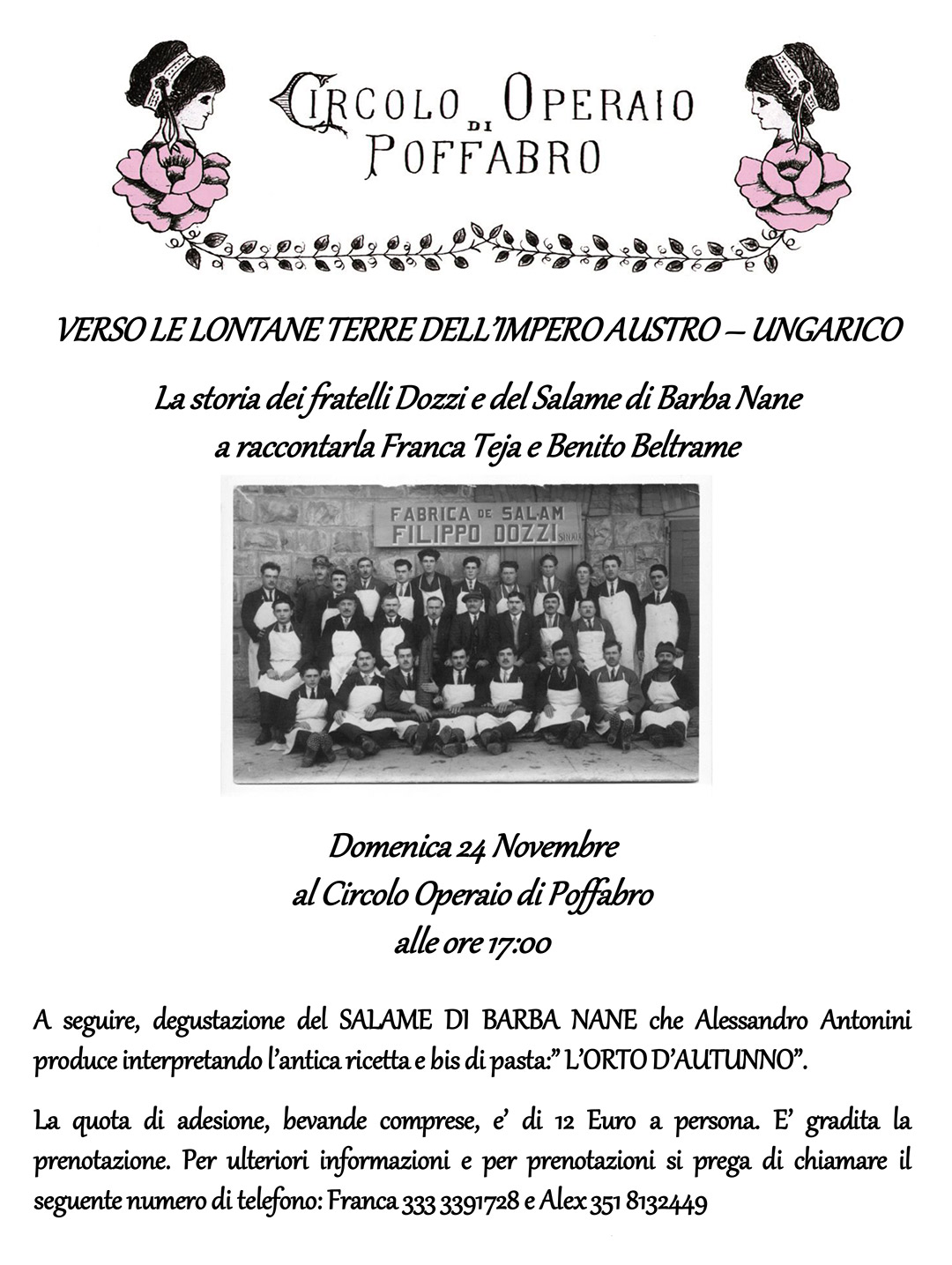 La degustazione sara' accompagnata dalla narrazione di Franca Teja e Benito Beltrame. sulla singolare storia di questo salume La degustazione sara' accompagnata dalla narrazione di Franca Teja e Benito Beltrame. sulla singolare storia di questo salume
